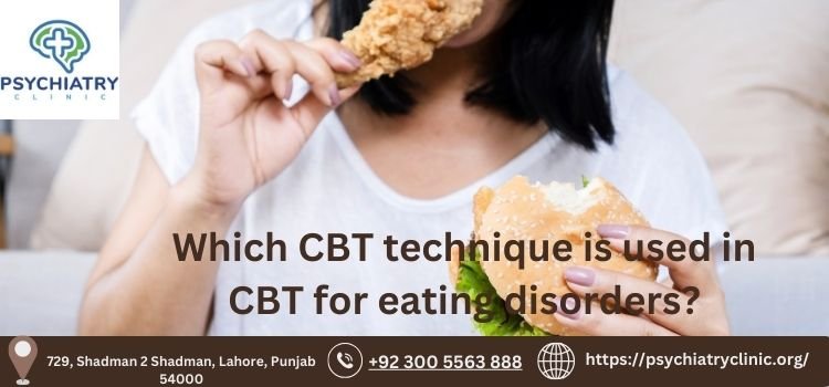 Which CBT technique is used in CBT for eating disorders? Comprehensive Guide