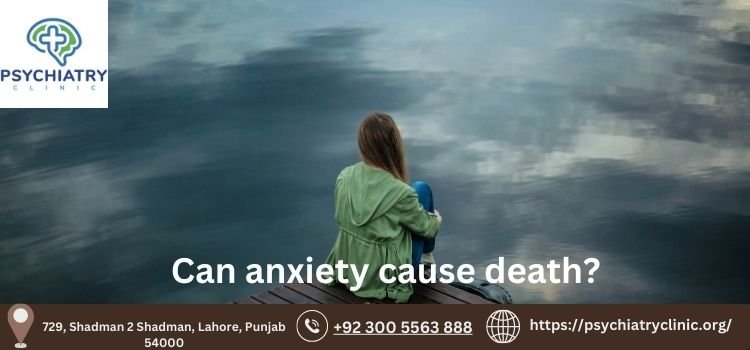 Can anxiety cause death? Comprehensive Guide