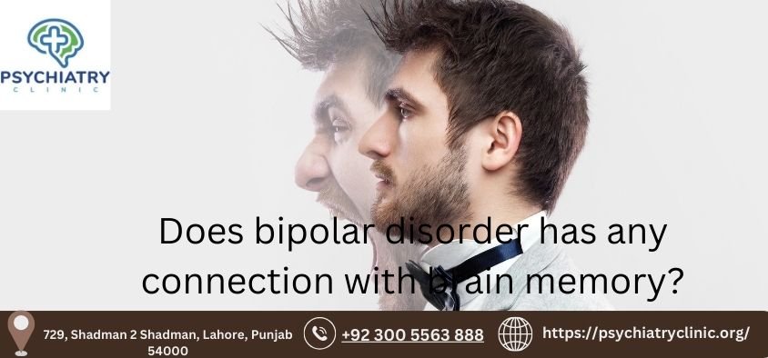 Does bipolar disorder has any connection with brain memory? Comprehensive Guide