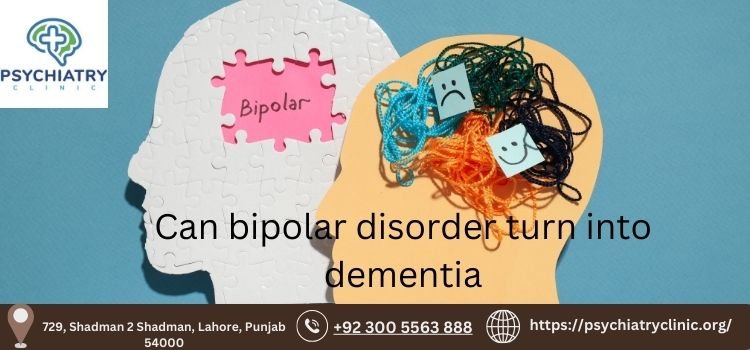 Can bipolar disorder turn into dementia?