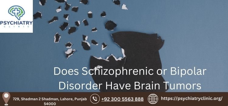 Does Schizophrenic or Bipolar Disorder Have Brain Tumors